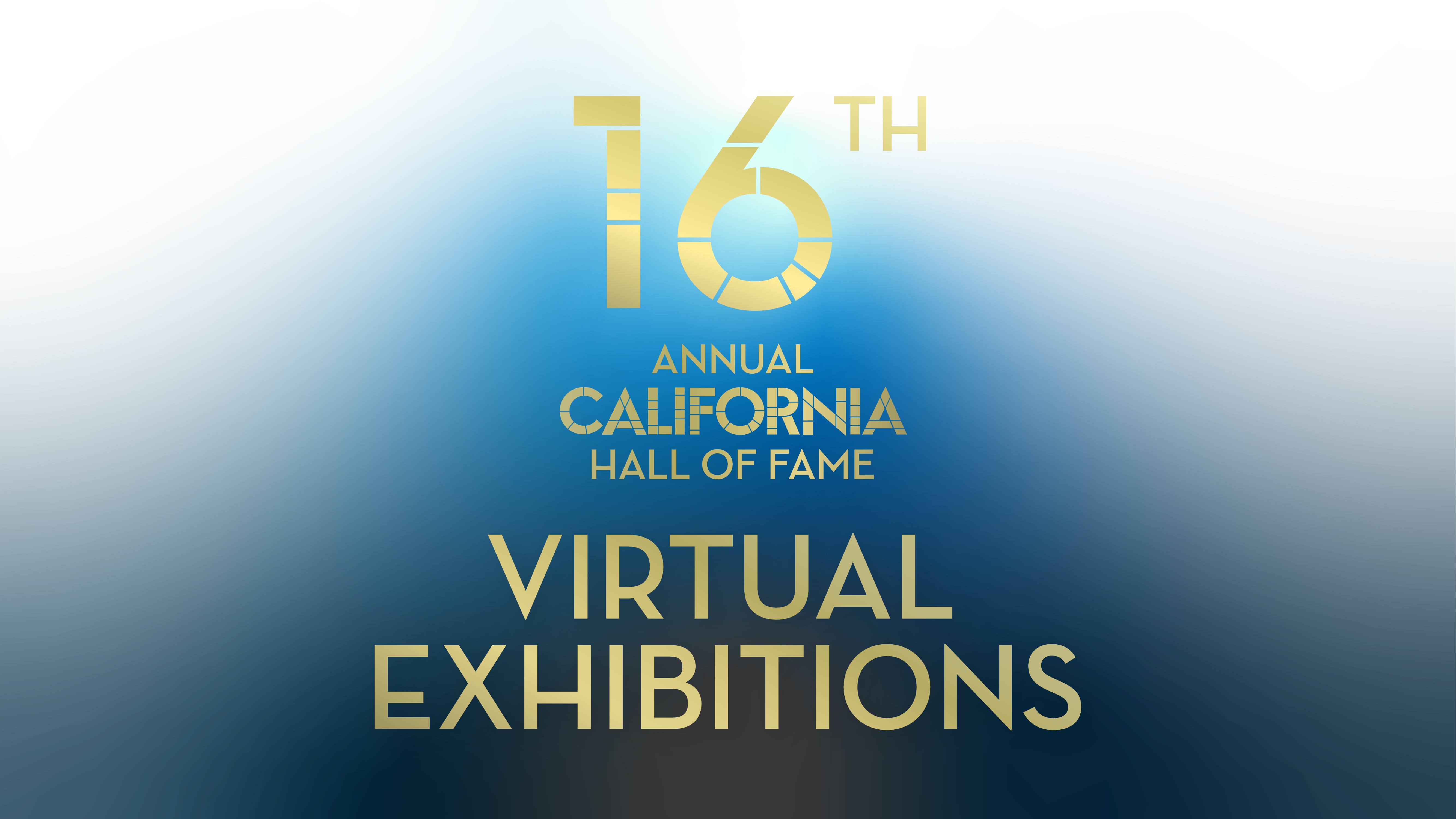 Graphic logo reading "16th Annual California Hall of Fame Virtual Exhibitions"